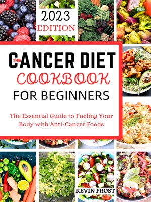 cover image of THE CANCER DIET  COOKBOOK FOR  BEGINNERS